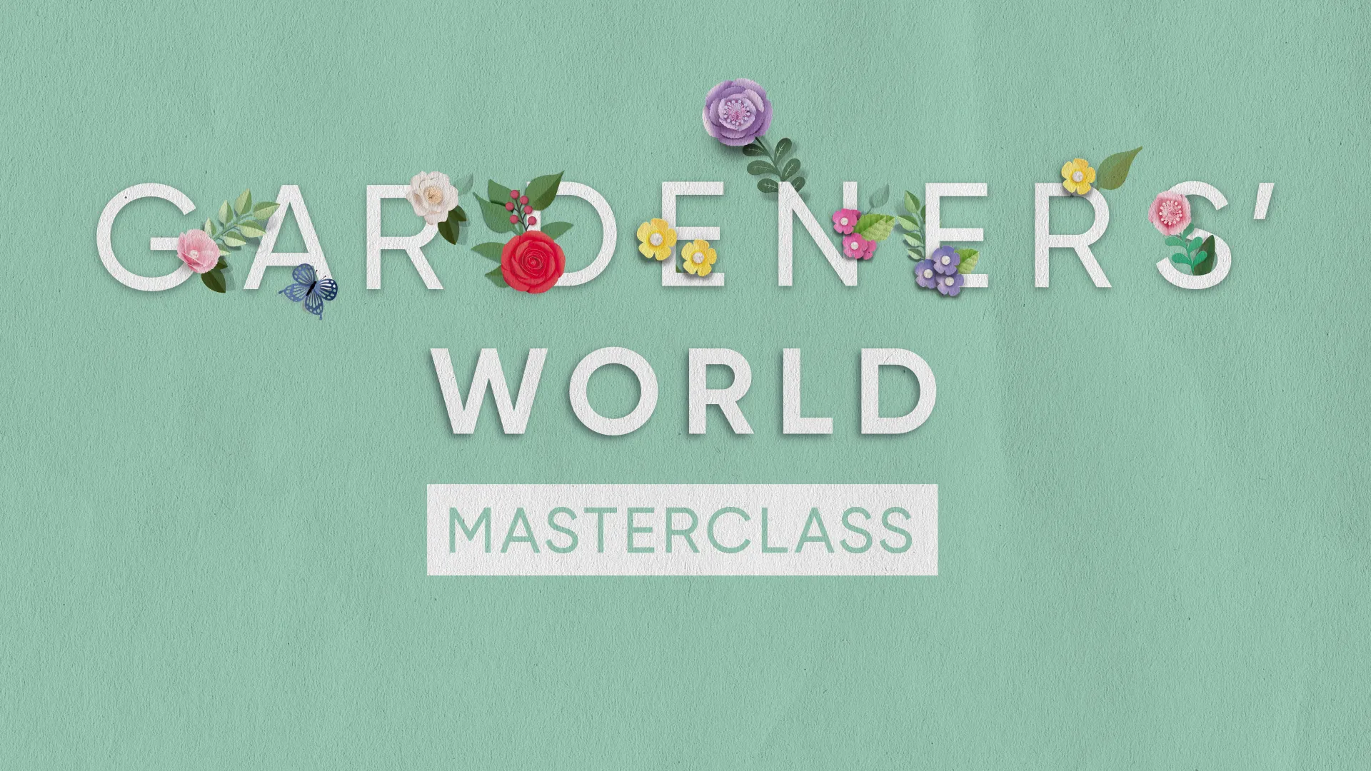 Gardeners' World Masterclass