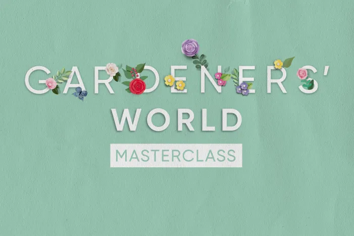 Gardeners' World Masterclass